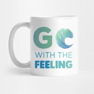 Go with the Feeling Gift Mug